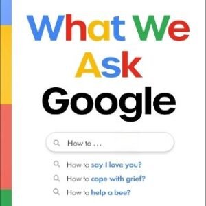 What We Ask Google