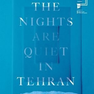 The Nights Are Quiet In Tehran