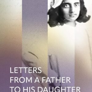Letters From A Father To His Daughter