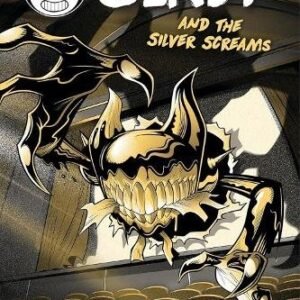 Bendy The Graphic Novel And The Silver Screams