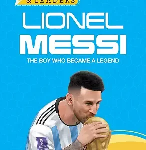 Legends And Leaders Lionel Messi