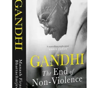 Gandhi The End Of Non Violence