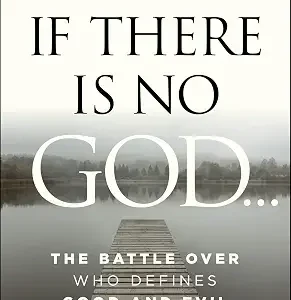 If There Is No God