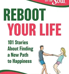 Chicken Soup For The Soul Reboot Your Life