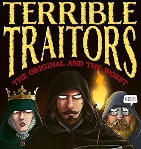 Horrible Histories Terrible Traitors The Original And The Worst
