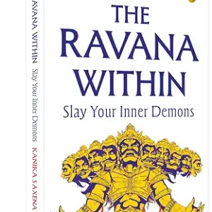 The Ravana Within Slay Your Inner Demons