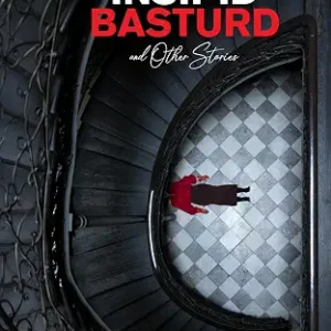 The Insipid Basturd And Other Stories