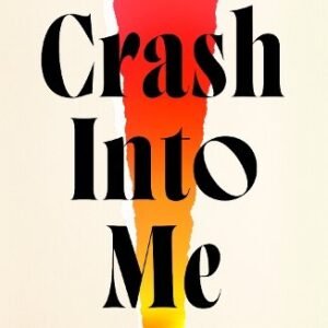 Crash Into Me