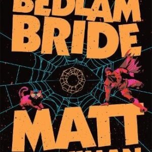 The Eye Of The Bedlam Bride