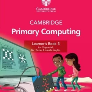 Cambridge Primary Computing Learners Book 3 With Digital Access