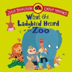 What The Ladybird Heard At The Zoo