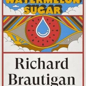 In Watermelon Sugar