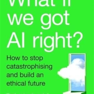 What If We Got Ai Right