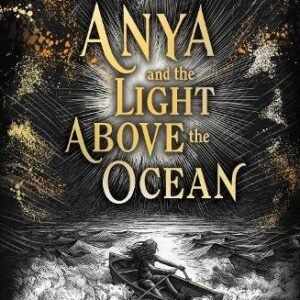 Anya And The Light Above The Ocean