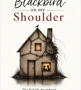 The Blackbird On My Shoulder