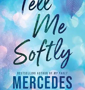 Tel Me Softly