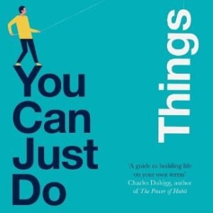 You Can Just Do Things