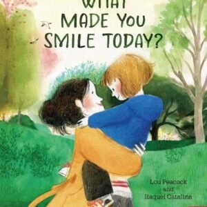 What Made You Smile Today