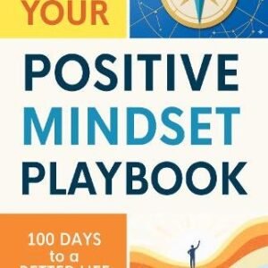 Your Positive Mindset Playbook