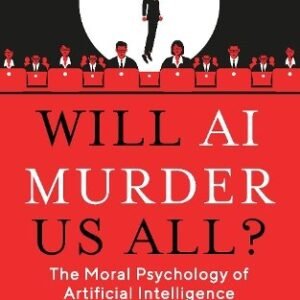 Will Ai Urder Us All